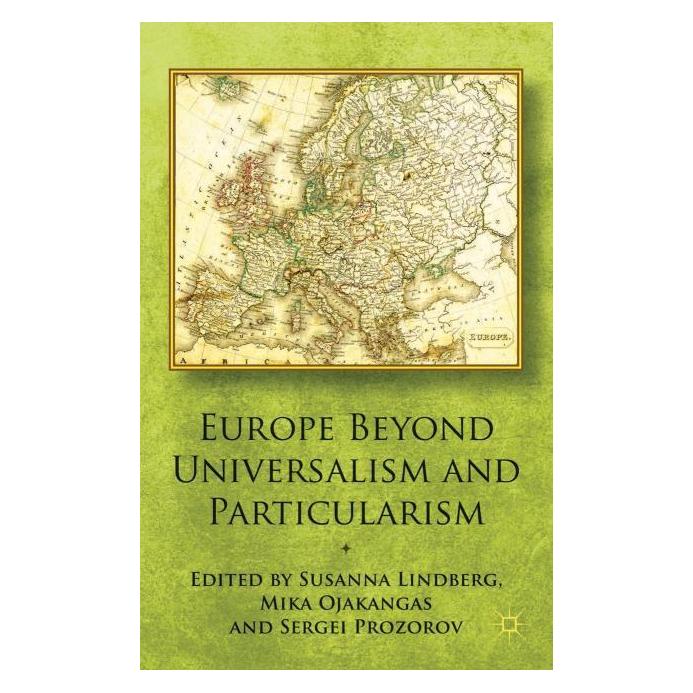 Palgrave Macmillan Uk Europe Beyond Universalism and Particul (Englisch, Hardcover, M. Ojakangas, S. Lindberg, S. Prozorov) (63316293)