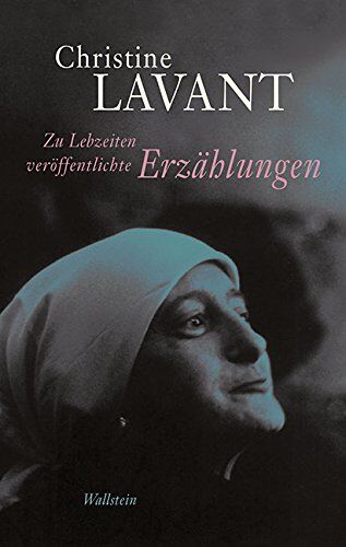 Christine Lavant - Zu Lebzeiten veröffentlichte Erzählungen (Christine Lavant: Werke in vier Bänden) - Preis vom 09.10.2026 07:28:09 h