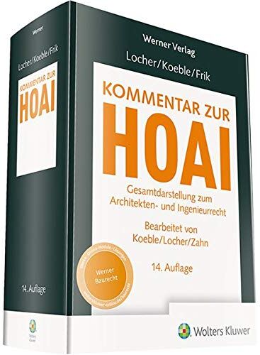Wolfgang Koeble - Kommentar zur HOAI: Gesamtdarstellung zum Architekten- und Ingenieurrecht - Preis vom 30.09.2026 09:01:18 h