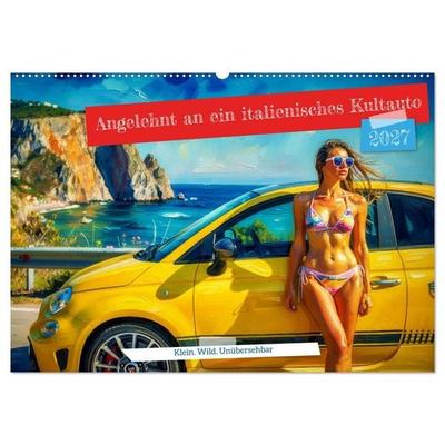 Angelehnt an ein italienisches Kultauto (Wandkalender 2027 DIN A2 quer), CALVENDO Monatskalender