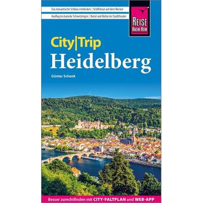 Reise Know-How CityTrip Heidelberg, Taschenbuch von Günter Schenk, Reise Know-How Verlag Peter Rump GmbH, 978-3-8317-3927-1