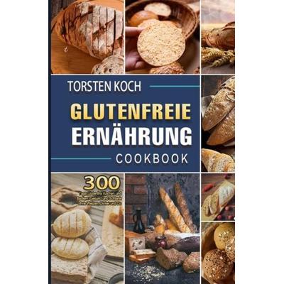 Glutenfreie Ernährung, Taschenbuch von Torsten Koch, Epubli, 978-3-7541-5906-4