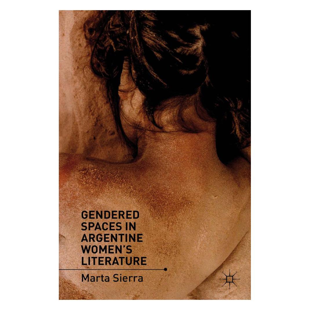 Springer Gendered Spaces in Argentine Women's Literature (Englisch, Softcover, M. Sierra) (55934579)