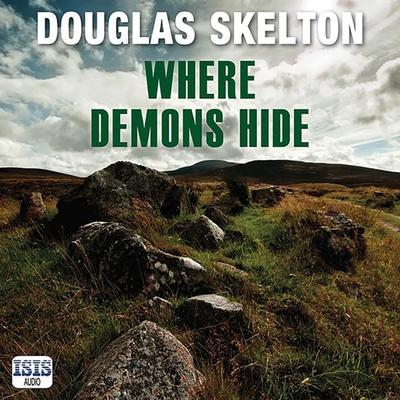 Where Demons Hide - Douglas Skelton, Audio, 9781399146272