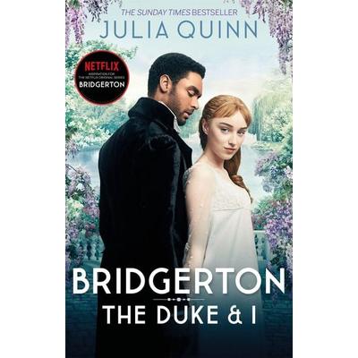 Bridgerton: The Duke and I. Netflix Tie-In, Taschenbuch von Julia Quinn, Little, Brown Book Group, 978-0-349-42921-2