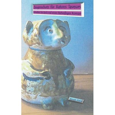 Zeugenschutz für Ratons laveurs, Taschenbuch von Renate Pöhls, BoD – Books on Demand, 978-3-7583-7230-8