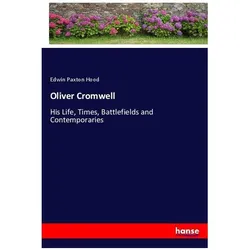 Oliver Cromwell, Belletristik von Edwin Paxton Hood