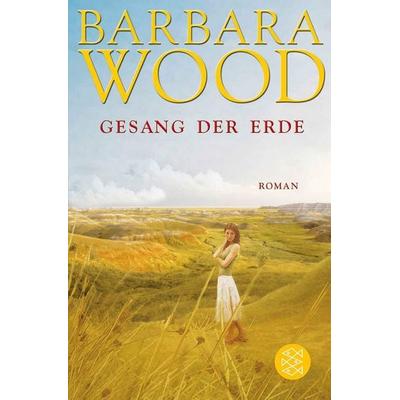 Gesang der Erde, Taschenbuch von Barbara Wood, Fischer Taschenbuch Verlag, 978-3-596-19285-4