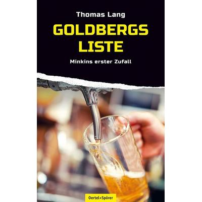 Goldbergs Liste, Taschenbuch von Thomas Lang, Oertel u. Spörer