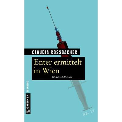 Enter ermittelt in Wien, Taschenbuch von Claudia Rossbacher, Gmeiner-Verlag, 978-3-8392-1877-8