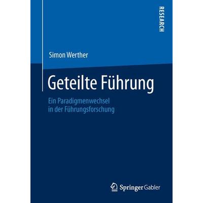 Geteilte Führung, Taschenbuch von Simon Werther, Springer, 978-3-658-03579-2