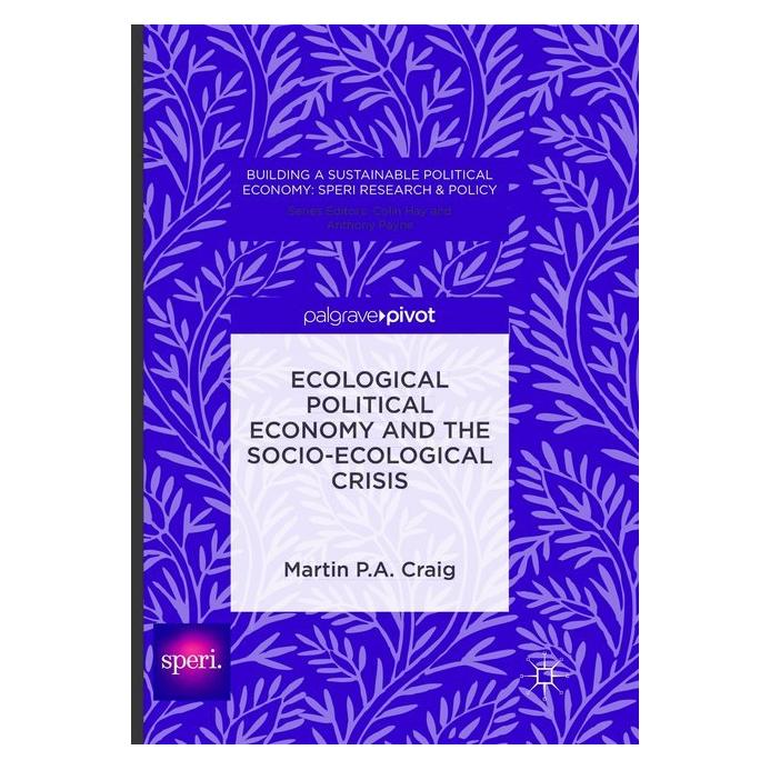 Springer Ecological Political Economy and the Socio-Ecological Crisis (Englisch, Softcover, Martin P. A. Craig) (56005738)
