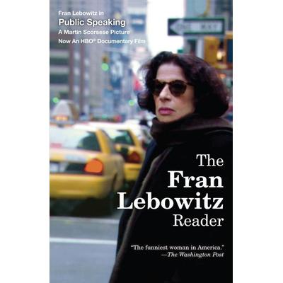 The Fran Lebowitz Reader, Taschenbuch von Fran Lebowitz, Random House LLC US