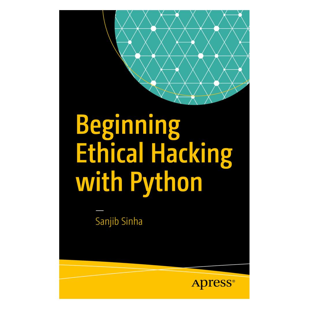 Apress Beginning Ethical Hacking with Python (Englisch, Softcover, Sanjib Sinha) (35092280)