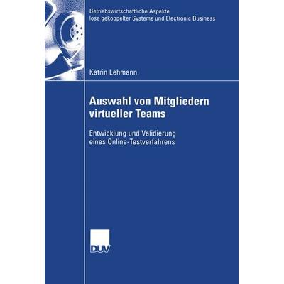 Auswahl von Mitgliedern virtueller Teams, Taschenbuch von Katrin Lehmann, Deutscher Universitätsverlag, 978-3-8244-0713-2
