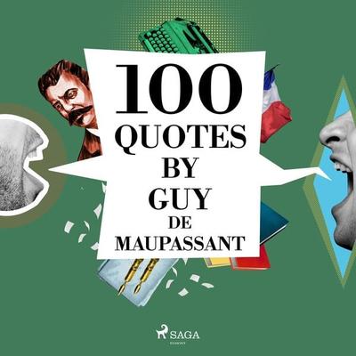 100 Quotes by Guy de Maupassant - Guy de Maupassant, Audio, 9782821178540