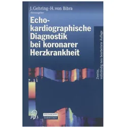 Echokardiographische Diagnostik bei koronarer Herzkrankheit, Fachbücher von Helene von Bibra, J. Gehring