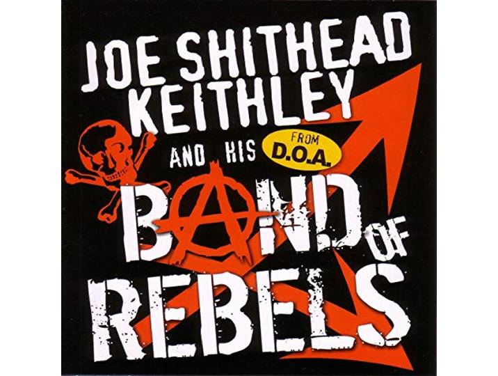 Joe Shithead Keithley - Band Of Rebels