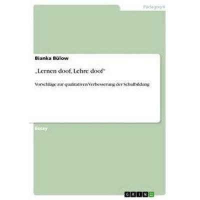 Lernen doof, Lehre doof, Taschenbuch von Bianka Bülow, GRIN, 978-3-656-22264-4