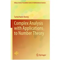 Complex Analysis with Applications to Number Theory, Fachbücher von Tarlok Nath Shorey