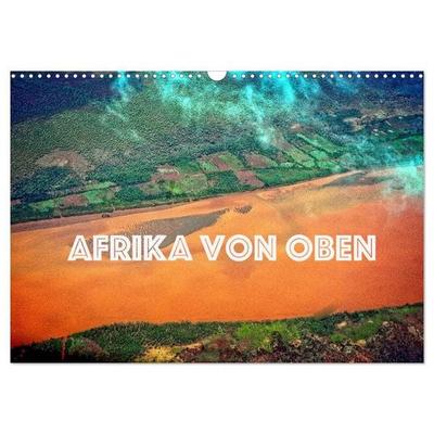 Afrika von oben (Wandkalender 2027 DIN A3 quer), CALVENDO Monatskalender