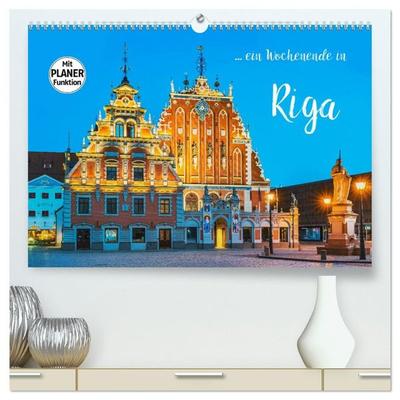 Ein Wochenende in Riga (hochwertiger Premium Wandkalender 2027 DIN A2 quer), Kunstdruck in Hochglanz