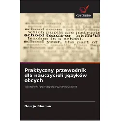 Praktyczny przewodnik dla nauczycieli jezyków obcych, Schulbücher von Neerja Sharma
