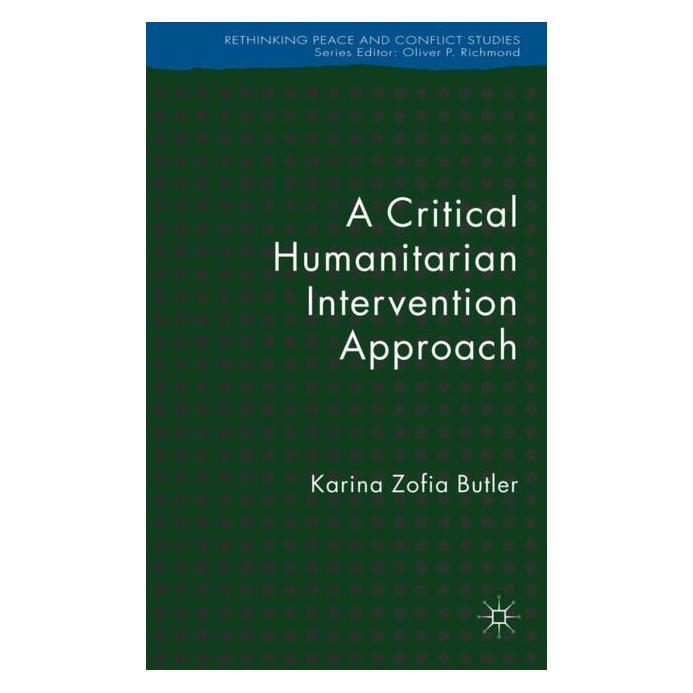 Palgrave Macmillan Uk Butler:A Critical Humanitarian Interven (Englisch, Hardcover, K Butler, K. Butler) (63032757)