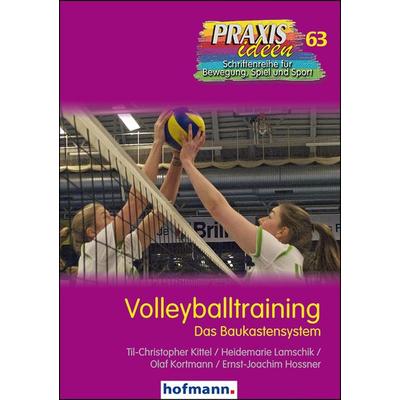 Volleyballtraining, Taschenbuch von Til-Christopher Kittel,Heidemarie Lamschik,Olaf Kortmann,Ernst-Joachim Hossner, Hofmann-Verlag, 978-3-7780-2631-1