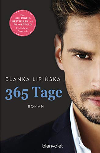 Blanka Lipińska - 365 Tage: Roman - Das Buch zum NETFLIX-Blockbuster 365 Tage (Laura & Massimo, Band 1) - Preis vom 18.10.2026 15:28:09 h