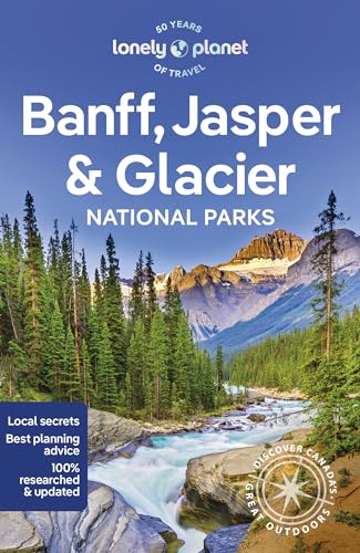 Lonely Planet - Banff, Jasper & Glacier national parks - Preis vom 06.10.2026 07:26:00 h