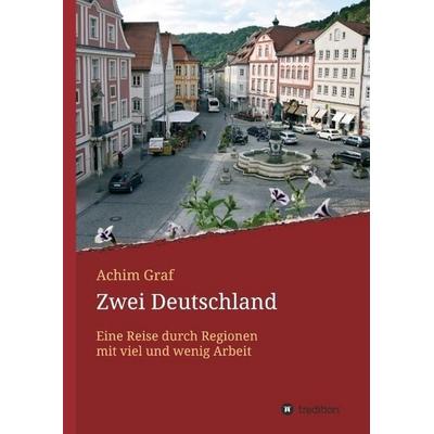 Zwei Deutschland, Gebundene Ausgabe von Achim Graf, Tredition, 978-3-7323-4392-8