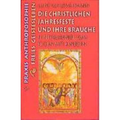 Die christlichen Jahresfeste und ihre Bräuche, Taschenbuch von Luise Schlesselmann, Freies Geistesleben, 978-3-7725-1254-4