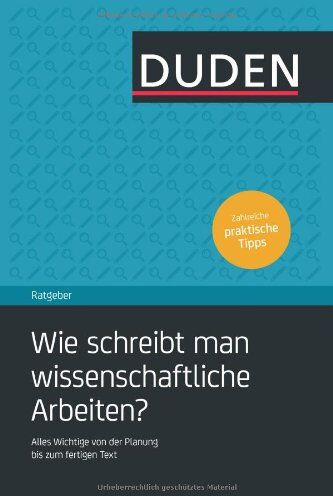 Ulrike Pospiech - Duden Ratgeber - Wie schreibt man wissenschaftliche Arbeiten?: Alles Wichtige von der Planung bis zum fertigen Text - Preis vom 09.10.2026 07:28:09 h