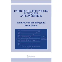 Calibration Techniques in Nyquist A/D Converters, Fachbücher von Bram Nauta, Hendrik van der Ploeg