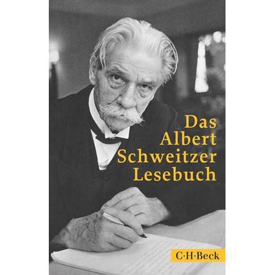 Das Albert Schweitzer Lesebuch, Taschenbuch von Albert Schweitzer, C.H. Beck, 978-3-406-84228-3