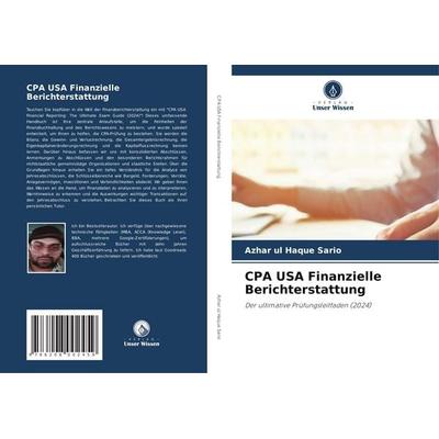 CPA USA Finanzielle Berichterstattung, Taschenbuch von Azhar ul Haque Sario, Verlag Unser Wissen, 978-620-8-00245-9