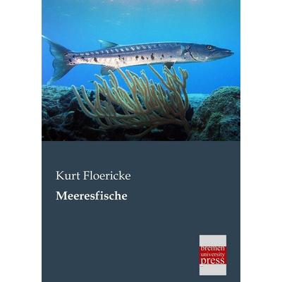 Meeresfische, Taschenbuch von Kurt Floericke, Bremen University Press, 978-3-95562-135-3