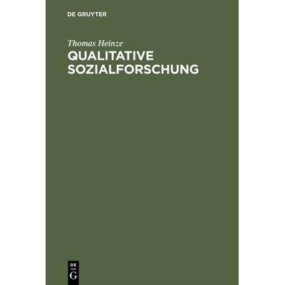 Qualitative Sozialforschung, Gebundene Ausgabe von Thomas Fritsch, De Gruyter Oldenbourg, 978-3-486-25723-6