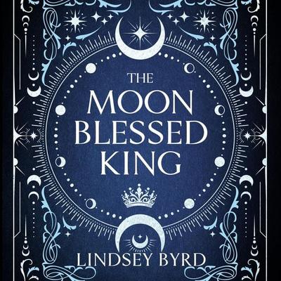 The Moon Blessed King - Lindsey Byrd, Audio, 9781035046997