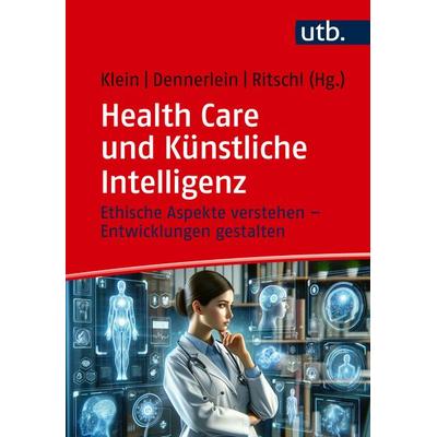 Health Care und Künstliche Intelligenz, Taschenbuch von , Utb GmbH, 978-3-8252-6257-0