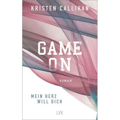 Game on - Mein Herz will dich, Taschenbuch von Kristen Callihan, Lyx