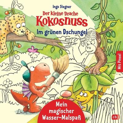 Der kleine Drache Kokosnuss – Mein magischer Wasser-Malspaß - Im grünen Dschungel, Gebundene Ausgabe von Ingo Siegner, CBJ, 978-3-570-17920-8