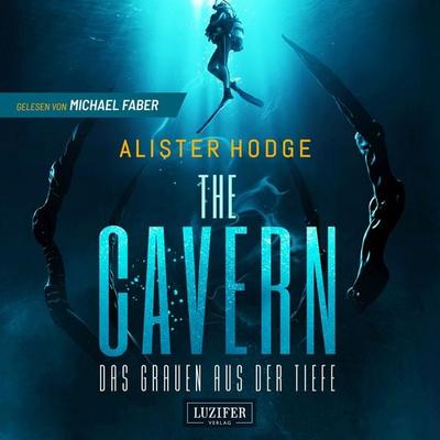 THE CAVERN - Das Grauen aus der Tiefe - Alister Hodge, Audio, 4069828484894