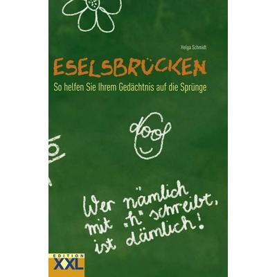 Eselsbrücken, Taschenbuch von Helga Schmidt, Edition XXL, 978-3-89736-898-9