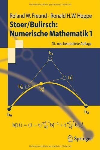 Freund, Roland W. - Stoer/Bulirsch: Numerische Mathematik 1 (Springer-Lehrbuch) - Preis vom 09.10.2026 07:28:09 h