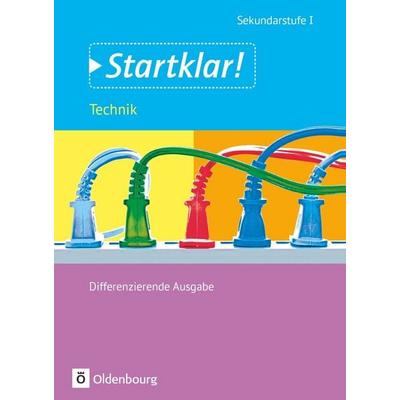 Startklar! - Technik - Differenzierende Ausgabe - Ausgabe 2015 - Gesamtband, Taschenbuch von Dieter Mette,Bernd Meier,Ulf Holzendorf,Johannes