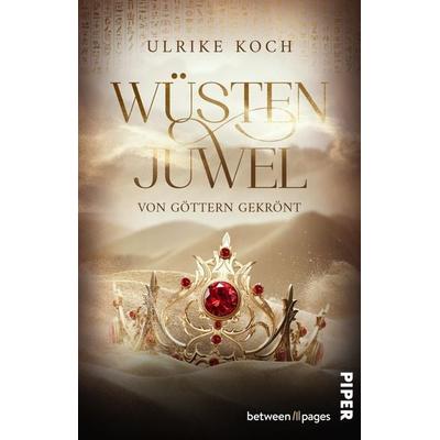 Wüstenjuwel – Von Göttern gekrönt, Taschenbuch von Ulrike Koch, Piper Taschenbuch, 978-3-492-50752-3