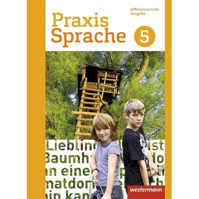 Praxis Sprache 5. Schulbuch, Gebundene Ausgabe von Regina Nussbaum,Ursula Sassen, Westermann Schulbuchverlag