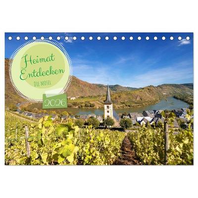 Heimat Entdecken - Die Mosel (Tischkalender 2026 DIN A5 quer), CALVENDO Monatskalender